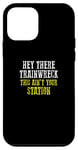Coque pour iPhone 12 mini HEY THERE TRAINWRECK THIS IS N'EST PAS YOUR STATION Homme