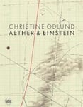 Christine Ödlund: Aether & Einstein