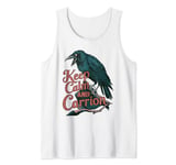Keep Calm And Carrion, Goth Crow Ren Faire Tank Top