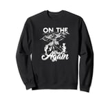 On The Road Again - Long drive then camping with family Sweatshirt