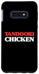 Coque pour Galaxy S10e Tandoori Poulet Indien Nourriture Saveur Épicée Culture Curry Love