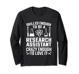 Reserach Assistant Laboratory medical lab week computer tech Long Sleeve T-Shirt