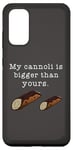 Coque pour Galaxy S20 Citation humoristique « My Cannoli is Bigger Than Yours »