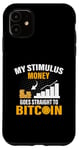 Coque pour iPhone 11 Mon argent stimulant va directement au Bitcoin