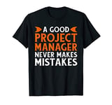 Funny Proud Sarcastic Project Manager Professional Organizer T-Shirt
