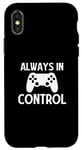 Coque pour iPhone X/XS Always in Control - Joueur de jeu vidéo amusant