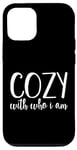 iPhone 15 Cozy With Who I Am Self Love Confidence Quote Comfortable Case