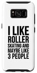 Coque pour Galaxy S8 C'est drôle, j'aime le patin à roulettes et peut-être 3 personnes