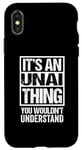 iPhone X/XS It's An Unai Thing You Wouldn't Understand First Name Case