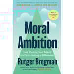 Moral Ambition (häftad, eng)