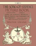 Walter Crane - The Song Of Sixpence Picture Book Containing Sing A Sixpence, Princess Belle Etoile, An Alphabet Old Friends Bok