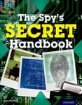 Jane Penrose - Project X Origins: Dark Blue Book Band, Oxford Level 15: Top Secret: The Spy's Secret Handbook Bok