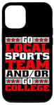 Coque pour iPhone 14 Pro Go Local Sports Team And/Or Go College |-----