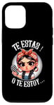 Coque pour iPhone 14 Pro Te estas! o te estoy-Spanish Chancla- Sarcastic espagnol Mom
