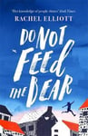 Rachel Elliott - Do Not Feed the Bear Bok