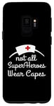 Coque pour Galaxy S9 Infirmière drôle - Tous les super-héros ne portent pas de capes