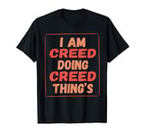 i am Creed doing Creed thing's , For Mens T-Shirt