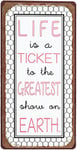 Decorative Fridge Magnet for Home Life is a ticket to the greatest... 5cm x 10cm