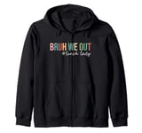 Retro Bruh We Out For Summer For Lunch Lady Vibe 2024 Zip Hoodie