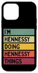 Coque pour iPhone 12 mini Citation personnalisée humoristique I'm Hennessy Doing Hennessy Things