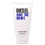 Diesel Only The Brave Shower Gel 150ml Scented Body Wash For Men - Brand New