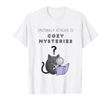 Emotionally Attached to Cozy Mysteries | Crime Reading Cat T-Shirt