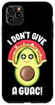 Coque pour iPhone 11 Pro Max I Don't Give a Guac Cute Love Avocat Guacamole Drôle Végétalien