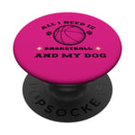 Citation amusante de basket-ball All I Need Dog Sport Energy PopSockets PopGrip Interchangeable
