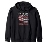 I'm The Girl Your Coach Warned You About Basketball Floral Zip Hoodie