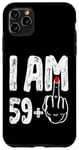 iPhone 11 Pro Max I Am 59 Plus 1 Middle Finger Funny 60th Birthday Women Men Case