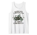 Funny Motorcycle when life throws you a curve lean into it Tank Top