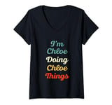 Womens I'M Chloe Doing Chloe Things Personalized Fun Name Chloe V-Neck T-Shirt