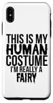 Coque pour iPhone XS Max Halloween - C'est mon costume humain, je suis vraiment une fée