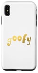 Coque pour iPhone XS Max Goofy gold mot de jeunesse Meme Slang