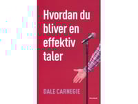 Hur Man Blir En Effektiv Talare | Dale Carnegie | Språk: Danska