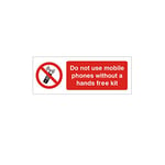 Do Not Use Mobile Phones Without A Hands Free Kit 150mm x 50mm - Rigid Plastic (PRG.31-RP)
