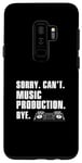 Coque pour Galaxy S9+ Sorry Can't Funny Music Production Soundtrack Ingénieur audio