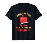 Instructional Coach Back To School Really Tired By Night T-Shirt