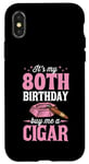 iPhone X/XS It's My 80th Birthday Buy Me A Cigar Themed Birthday Party Case