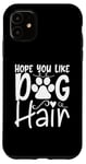 iPhone 11 Hope You Like Dog Hair Funny Xmas Pet Case
