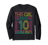10th Birthday Gifts Shirt This Girl Is Now 10 Double Digits Long Sleeve T-Shirt
