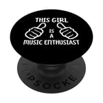 Funny Music Lover This Girl Is a Music Enthusiast PopSockets PopGrip Interchangeable