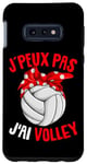 Coque pour Galaxy S10e J'Peux Pas J'ai Volley Volley-Ball Volleyball Fille Femme