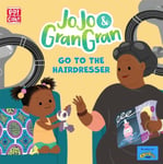 Pat-a-Cake - JoJo & Gran Gran: Go to the Hairdresser Bok