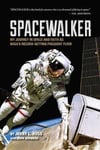 - Spacewalker My Journey in Space and Faith as NASA's Record-Setting Frequent Flyer Bok