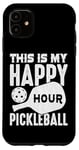 iPhone 11 this is my happy hour Pickleball men women Pickleball Case
