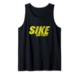 SIKE DON'T DO IT! - Funny Diary-of-a-Wimpy-Kid Tank Top