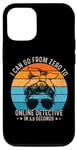 iPhone 12/12 Pro I can go from zero to online detective in 3.5 seconds funny Case