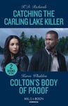 Catching The Carling Lake Killer / Colton's Body Of Proof