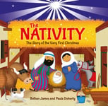 Bethan James - The Nativity Story of the Very First Christmas Bok